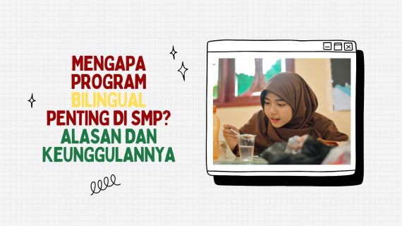 Mengapa Program Bilingual Penting di SMP? Alasan dan Keunggulannya